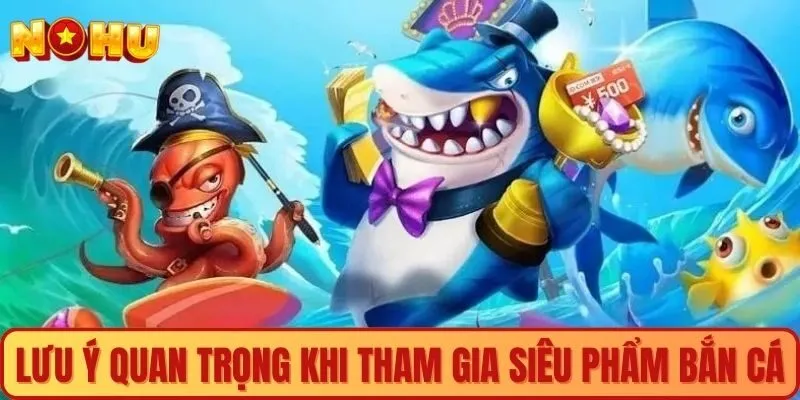 Lưu ý chơi quan trọng