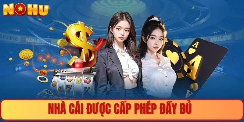 Đơn vị giải trí trực tuyến đáng tin cậy được cấp phép đầy đủ