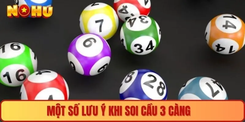 Một số lưu ý khi soi cầu 3 càng