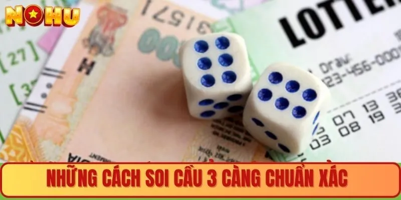 Những cách soi cầu 3 càng chuẩn xác