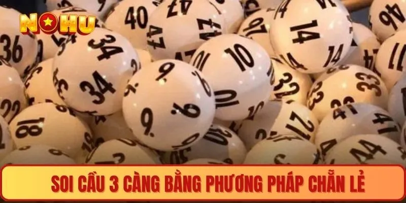 Soi cầu 3 càng bằng phương pháp chẵn lẻ